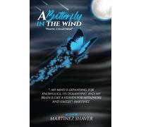 Martinez Shaver A Butterfly In The Wind (Tascabile)