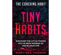 Martinez Thomas The Coaching Habit (Tascabile)