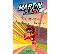 Martínflash y la carrera contra el tiempo: 5