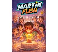 Martínflish y el día que todo cambió: 15
