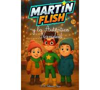 Martínflish y la Auténtica Navidad