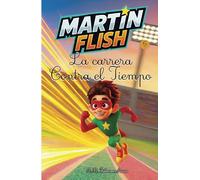 Martínflish y la carrera contra el tiempo: 5