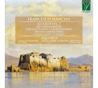 Maria De Martini / Salvatore Carchiolo / Rebecca Ferri - Mancini: Xii Solos Vol. 2 [recorder Sonatas]