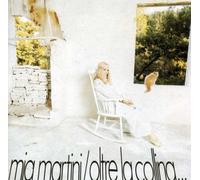 MARTINI, MIA - OLTRE LA COLLINA