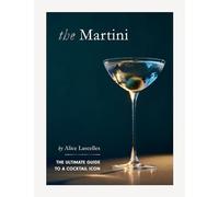 Martini: The Ultimate Guide to a Cocktail Icon