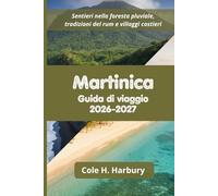 Martinica Guida di viaggio 2026-2027