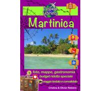 Martinica: Scoprite questa meravigliosa isola da sogno dei Caraibi: bellissime spiagge di sabbia fine, nera o dorata, acque turchesi e cristalline...