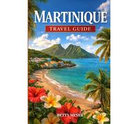 Martinique Travel Guide: Discover Beaches, Rainforests & Authentic Caribbean Experiences
