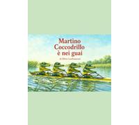 Martino Coccodrillo è nei guai