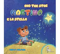 Martino e la stella-Martino and the star. Ediz. multilingue