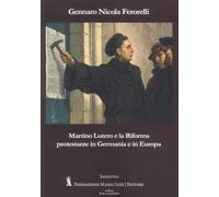 Martino Lutero e la riforma protestante in Germania e in Europa