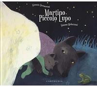 Martino piccolo lupo. Ediz. a colori