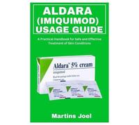 Martins Joel Aldara (Imiquimod) Usage Guide (Tascabile)