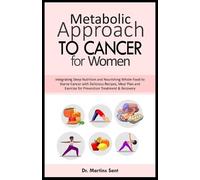 Martins Sant Metabolic Approach to Cancer for Women (Tascabile)