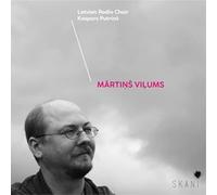 Martins Vilums Kaspars Putnins/Latvian Radio Choir: Martins Vilums (CD) Album
