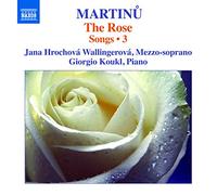 Martinu Bohuslav - Lieder (Integrale), Vol.3: The Rose