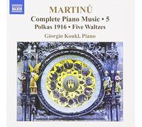 Bohuslav Martinu Complete Piano Music: Polkas 1916/Five Waltzes - Volume 5 (CD)