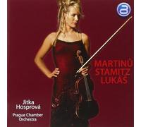 Martinu/Hosprova/Prague Chamber Orch - Jitka Hosprova Plays Martinu Stamitz & Lukas
