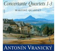 Martinu Quartet - Vranicky:Concertante Quartets Nos 1 3