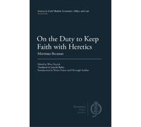 Martinus Becanus On the Duty to Keep Faith with Heretics (Tascabile)