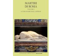 MARTIRI DI ROMA. VOL. 1 - LAPIDGE M. (Curatore) - MONDADORI