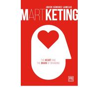 Martketing: The Heart and the Brain of Branding