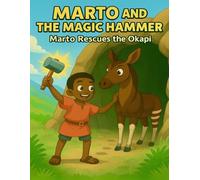 Marto and The Magic Hammer: Marto Rescues The Okapi