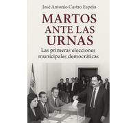 MARTOS ANTE LAS URNAS: Las primeras elecciones municipales democráticas