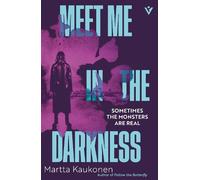Martta Kaukonen Meet Me in the Darkness (Tascabile)