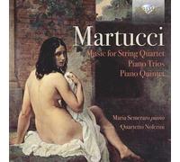 Martucci Giuseppe - Martucci: Music For String Quartet / Piano Trios