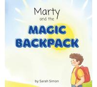 Marty and the Magic Backpack: A magical back-to-school story for children ages 5-8