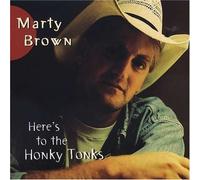 Marty Brown - Here's to the Honky Tonks by Marty Brown (1996-09-17)