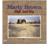 Marty Brown - High & Dry by Marty Brown (1991-08-20)