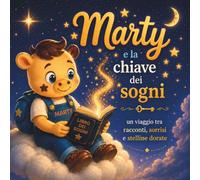 Marty e la chiave dei sogni: Storie illustrate e pagine da colorare per bambini