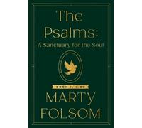 Marty Folsom The Psalms: A Sanctuary for the Soul (Tascabile)