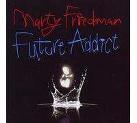 Marty Friedman - Future Addict