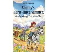 Marty Kay Jones Shelby's Horse-Filled Summer (Copertina rigida)