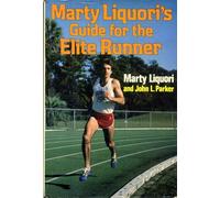 Marty Liquori's Guide for the elite runner