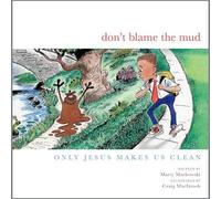 Marty Machowski Don't Blame the Mud (Copertina rigida)