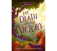 Marty Machowski The Death and the Victory (Tascabile) Redemption Tales