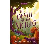 Marty Machowski The Death and the Victory (Tascabile) Redemption Tales
