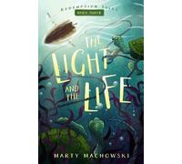 Marty Machowski The Light and the Life (Tascabile) Redemption Tales