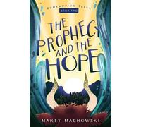 Marty Machowski The Prophecy and the Hope (Tascabile) Redemption Tales