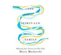 Marty Machowski The Spirit-Led Family (Tascabile)