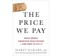 Marty Makary, MD The Price We Pay (Copertina rigida)