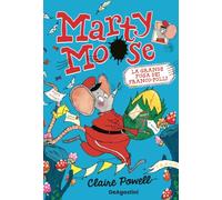Marty Moose. La grande fuga dei Franco-polli: Vol. 2