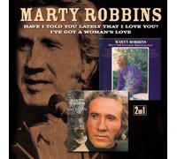 Marty Robbins Have I Told You Lately That I Love You? I've Got a Woman's Lo (CD)