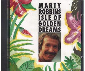 Marty Robbins - Isle of Golden Dreams
