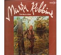 MARTY ROBBINS - this much a man