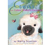 Marty Scanlon Edwina the Cutest Sheep in the World (Copertina rigida)